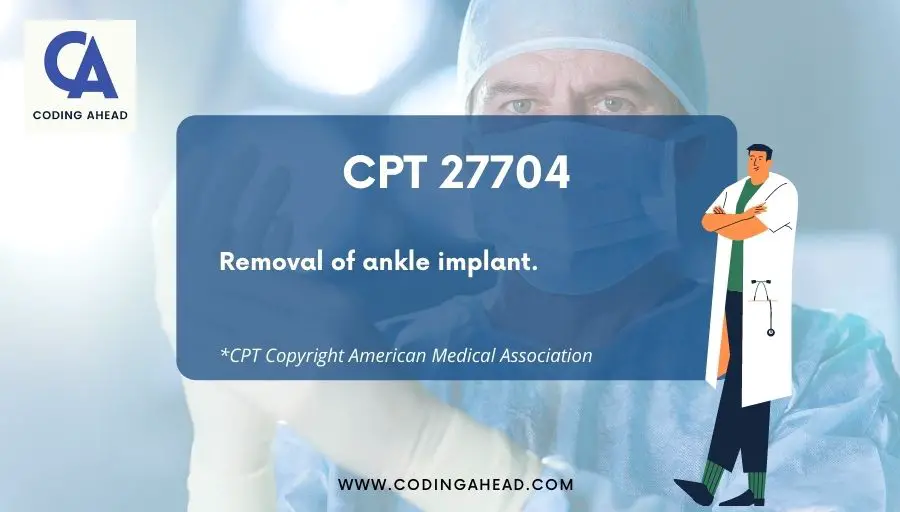 27704 cpt code, cpt 27704, cpt code 27704, 27704, cpt code for ankle hardware removal
